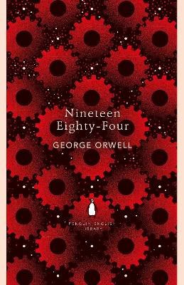 George Orwell : Nineteen Eighty-Four