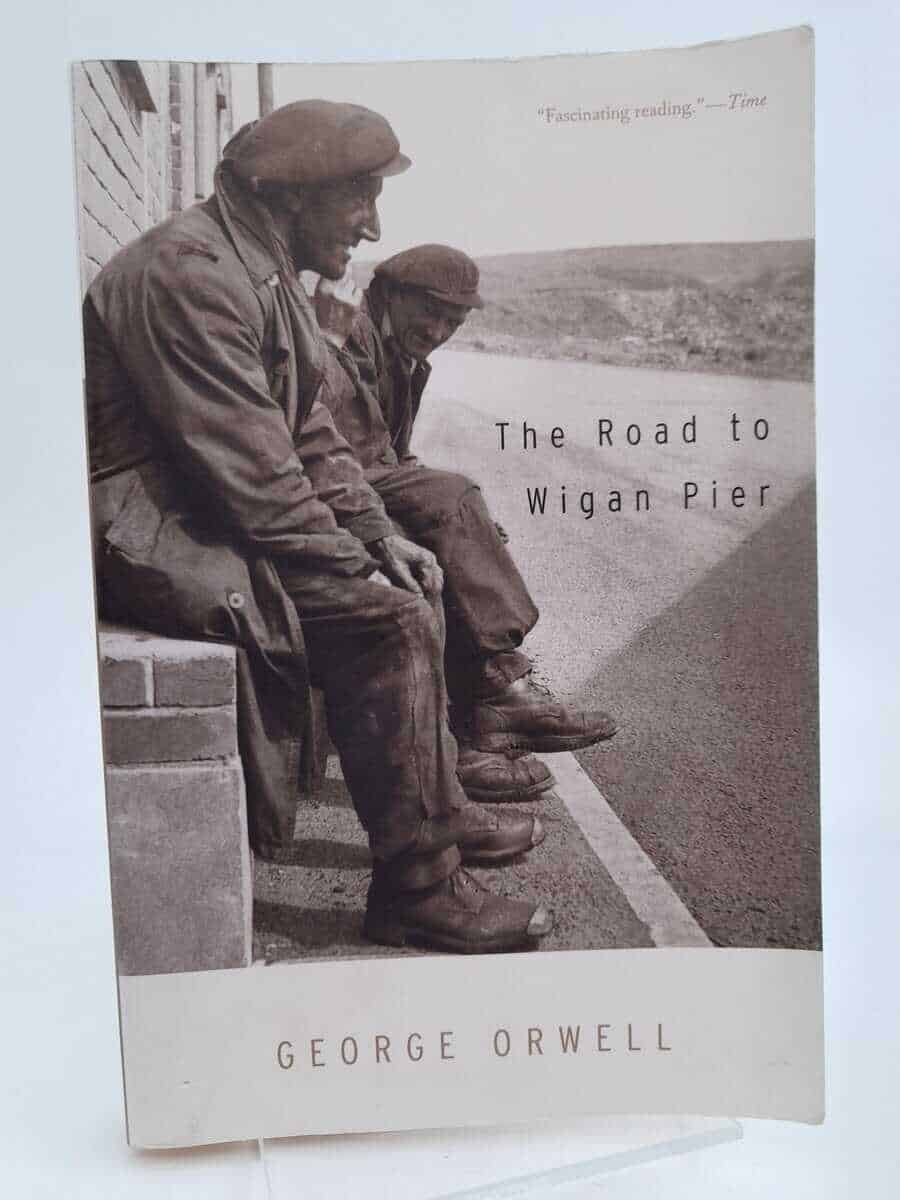 George Orwell : Road to wigan pier