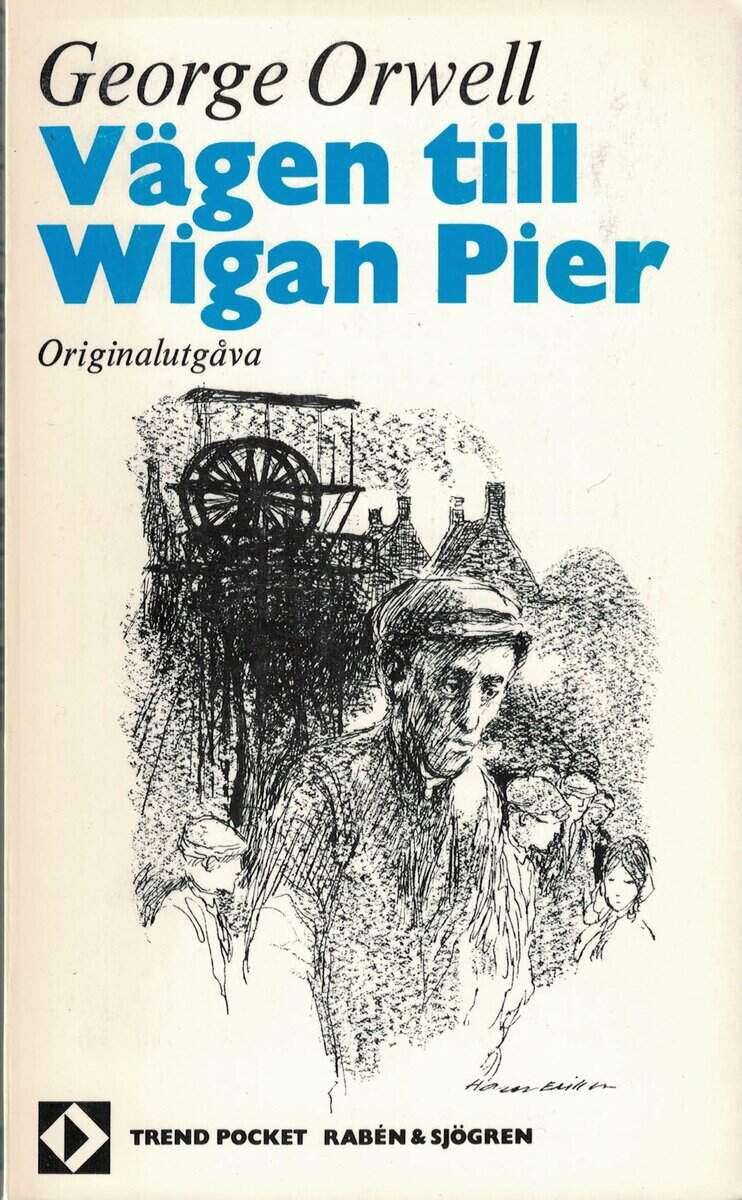 George Orwell : Vägen till Wigan Pier