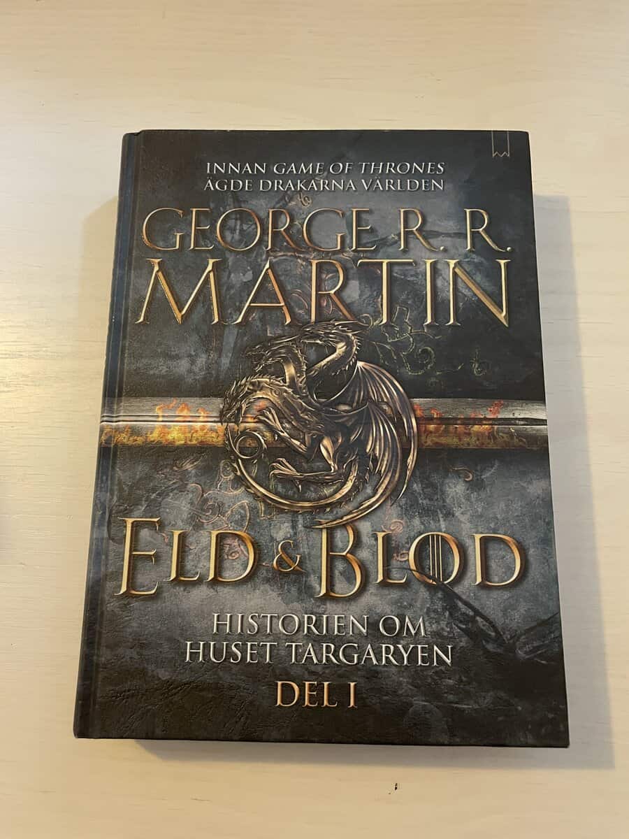 George R. R. Martin : Eld & blod - Historien om Huset Targaryen del 1