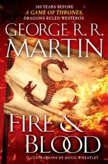 George R. R. Martin : Fire and Blood