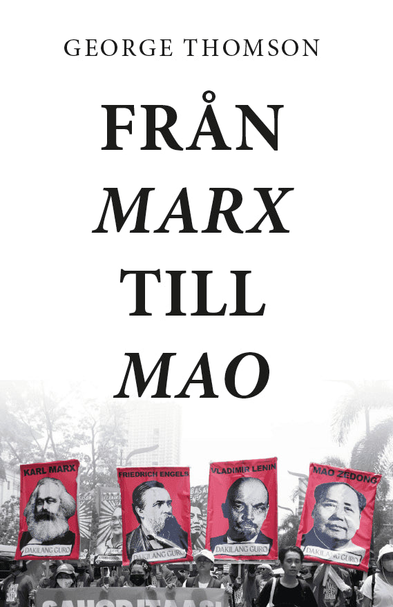 George Thomson : Från Marx till Mao : en studie i revolutionär dialektik