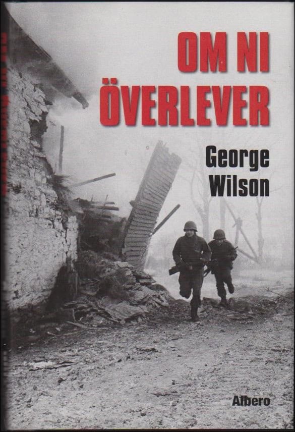 George Wilson : Om ni överlever