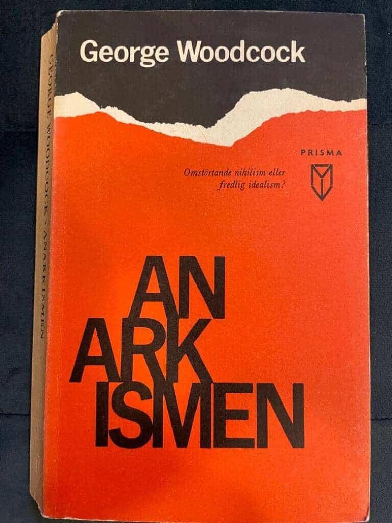 George Woodcock : Anarkismen