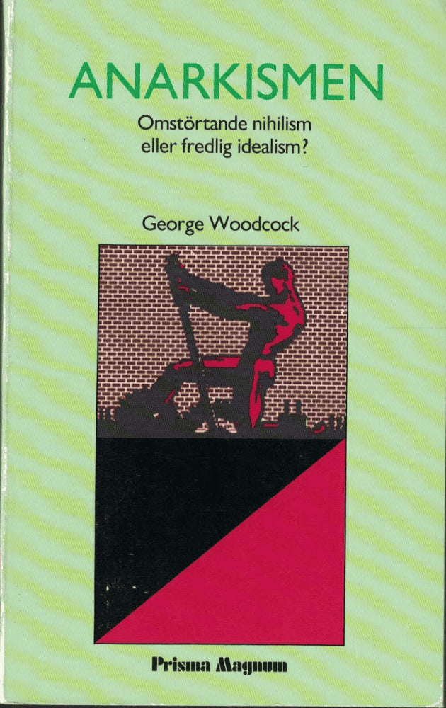 George Woodcock : Anarkismen