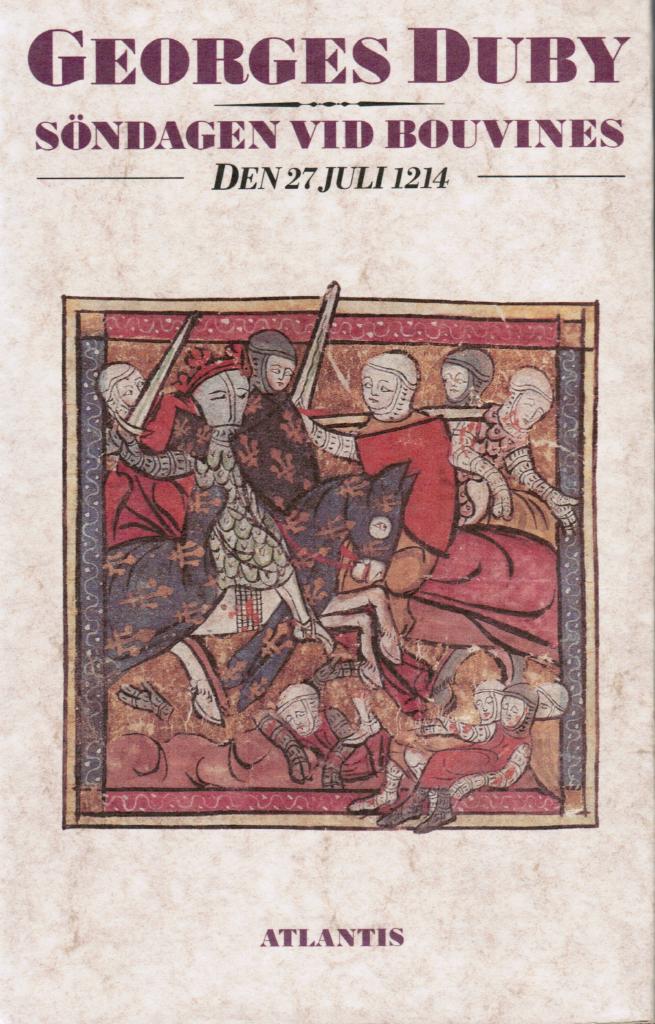 Georges Duby : Söndagen vid Bouvines den 27 juli 1214