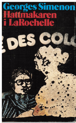Georges Simenon : Hattmakaren i La Rochelle