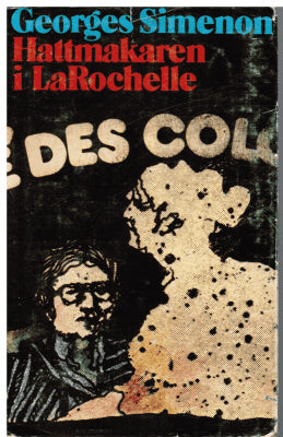 Georges Simenon : Hattmakaren i La Rochelle