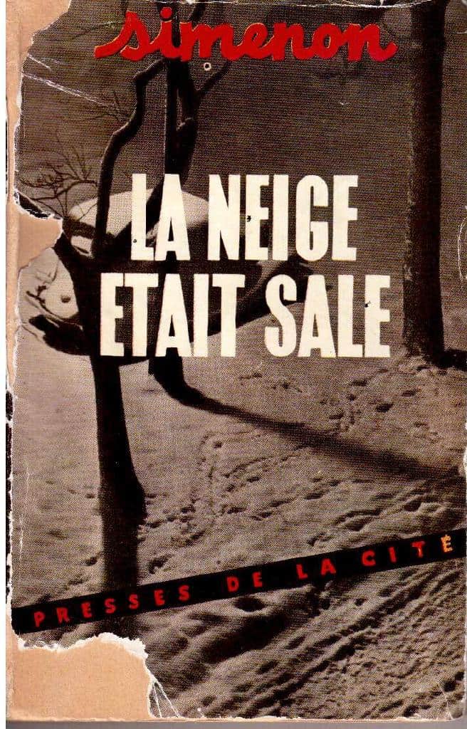 Georges Simenon : La neige était sale