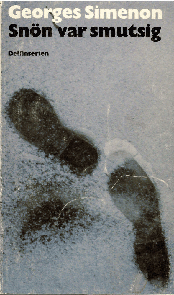 Georges Simenon : Snön var smutsig