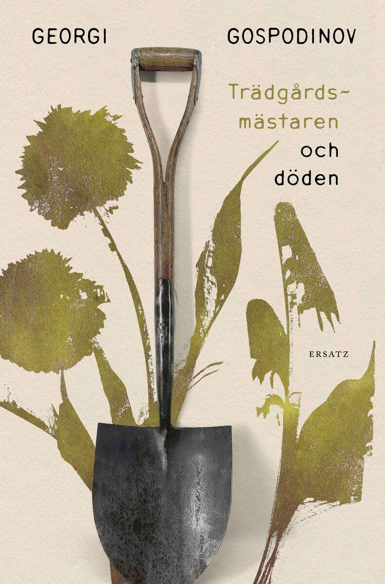 Georgi Gospodinov : Trädgårdsmästaren och döden