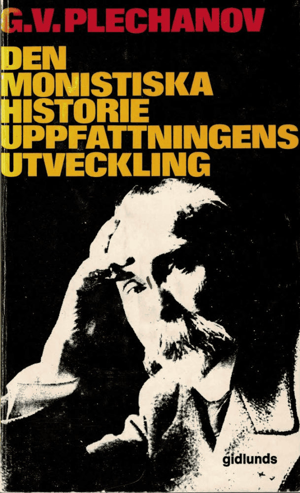Georgij Valentinovič Plechanov : Den monistiska historieuppfattningens utveckling