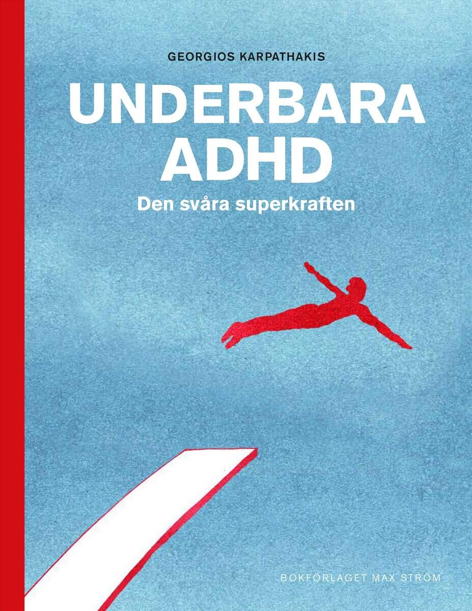 Georgios Karpathakis : Underbara ADHD : den svåra superkraften
