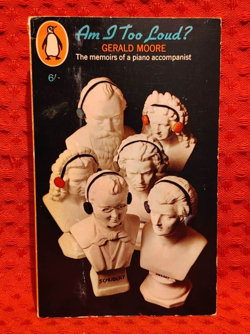 Gerald Moore : Am i too loud?
