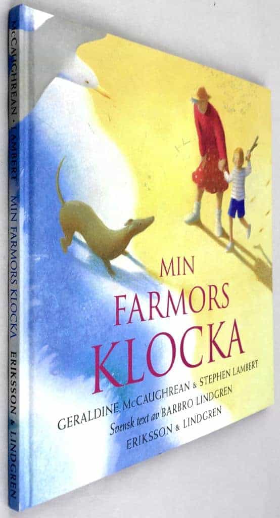 Geraldine McCaughrean ; Stephen Lambert ; Barbro Lindgren : Min farmors klocka
