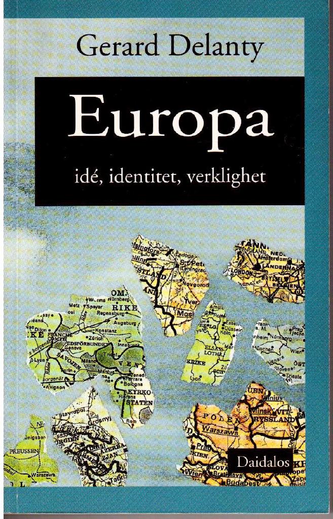 Gerard Delanty : Europa. Idé, identitet, verklighet