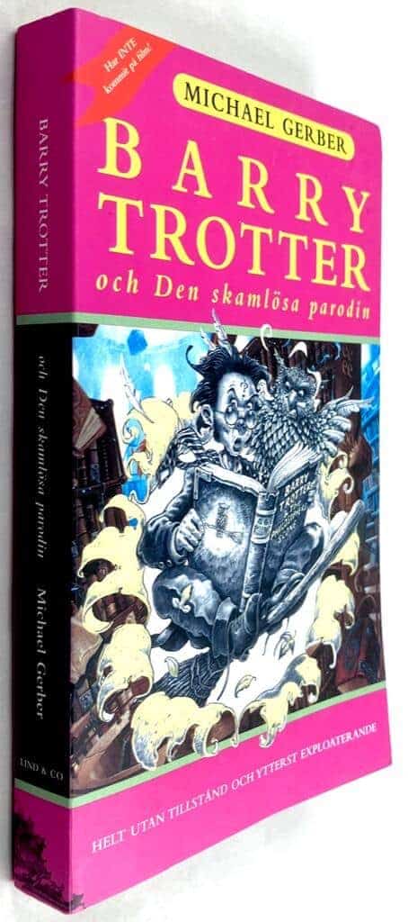 Gerber, Michael ; Boström, Mattias ; Hammarström, Christina : Barry Trotter och den skamlösa parodin