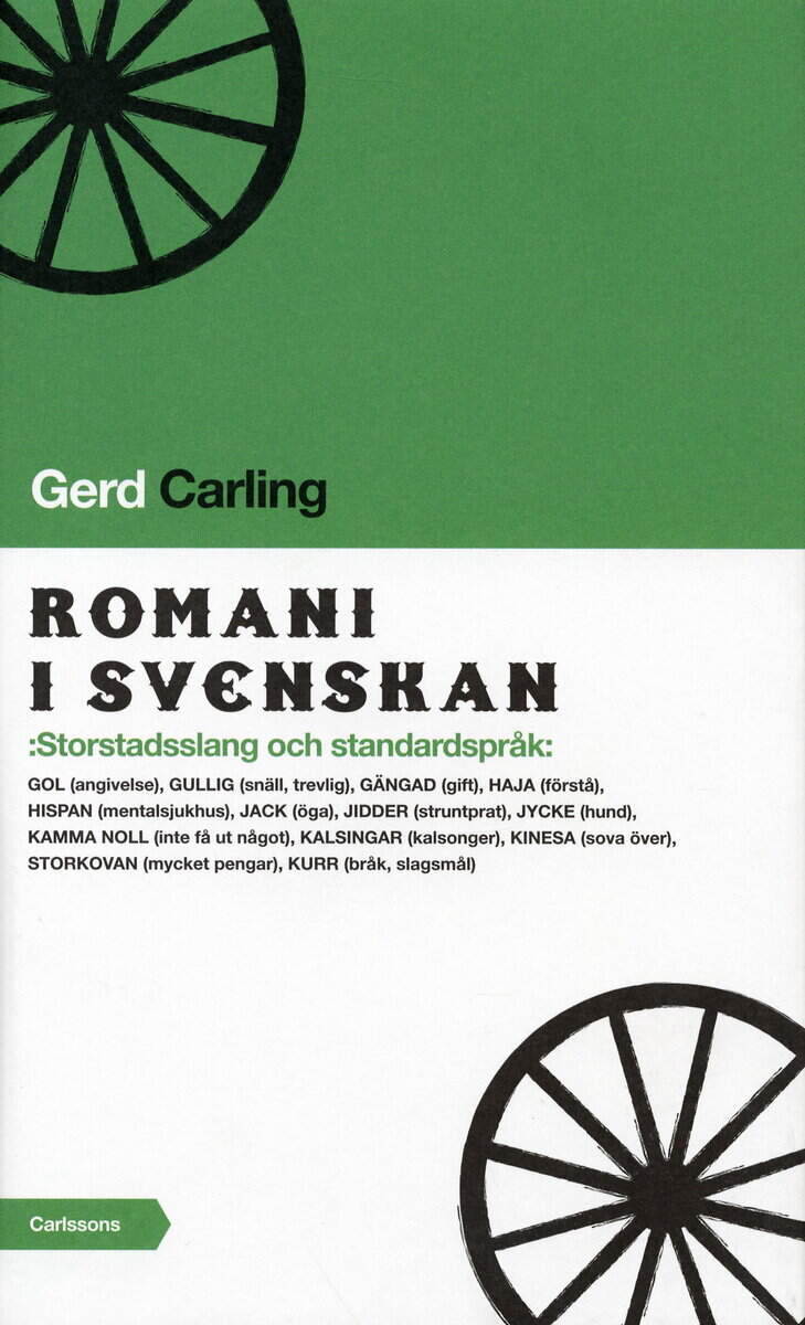 Gerd Carling : Romani i svenskan : storstadsslang och standardspråk