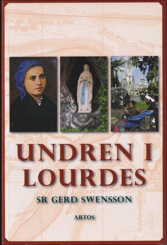 Gerd Swensson : Undren i Lourdes