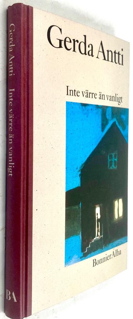Gerda Antti : Inte värre än vanligt