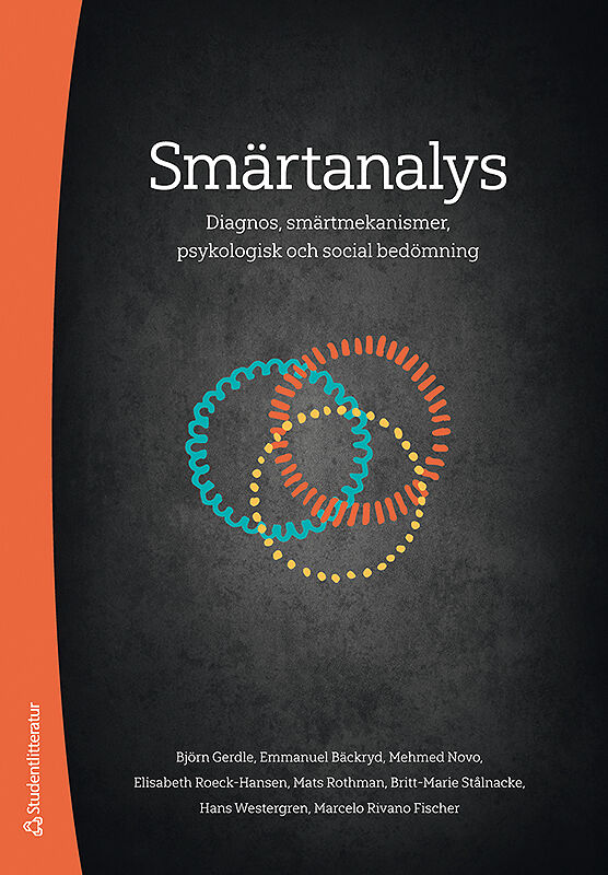 Gerdle, Björn ; Bäckryd, Emmanuel ; Novo, Mehmed ; Roeck-Hansen, Elisabeth ; Rothman, Mats ; Stålnacke, Britt-Marie ; Westergren, Hans ; Rivano Fischer, Marcelo : Smärtanalys : diagnos, smärtmekanismer, psykologisk och social bedömning