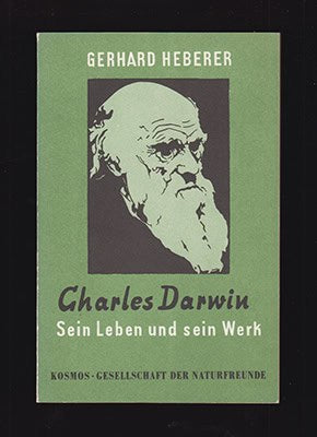 Gerhard Heberer : Charles Darwin. Sein Leben und sein Werk