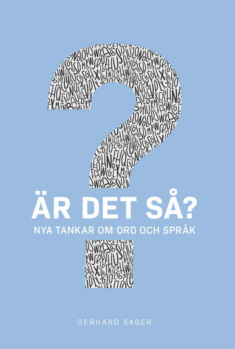 Gerhard Sager : Är det så?