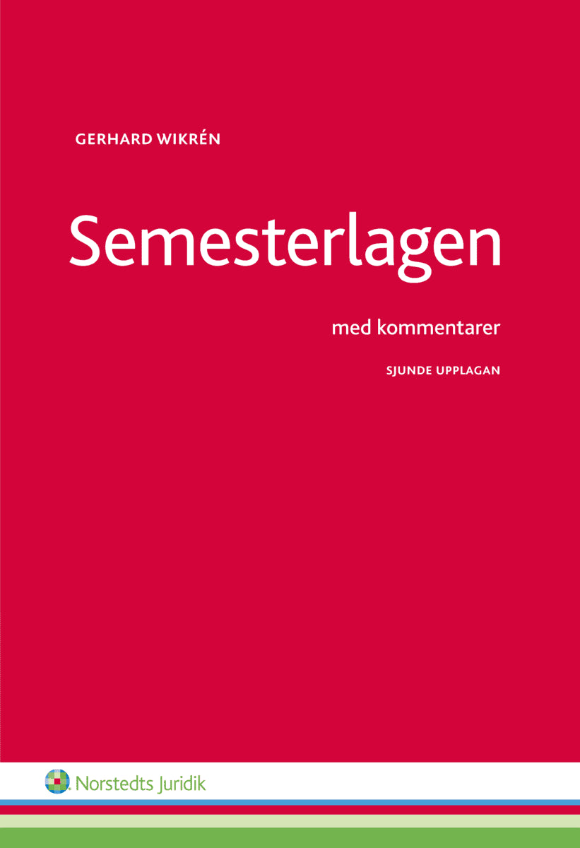 Gerhard Wikrén : Semesterlagen med kommentarer