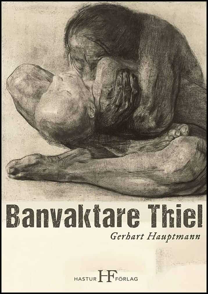 Gerhart Hauptmann : Banvaktare Thiel