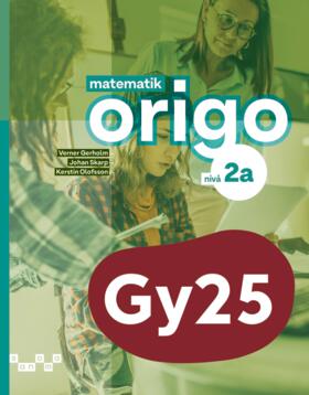 Gerholm, Verner ; Olofsson, Kerstin ; Skarp, Johan : Matematik Origo nivå 2a