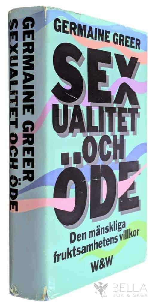 Germaine Greer : Sexualitet och öde