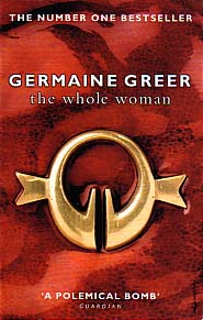 Germaine Greer : The Whole Woman