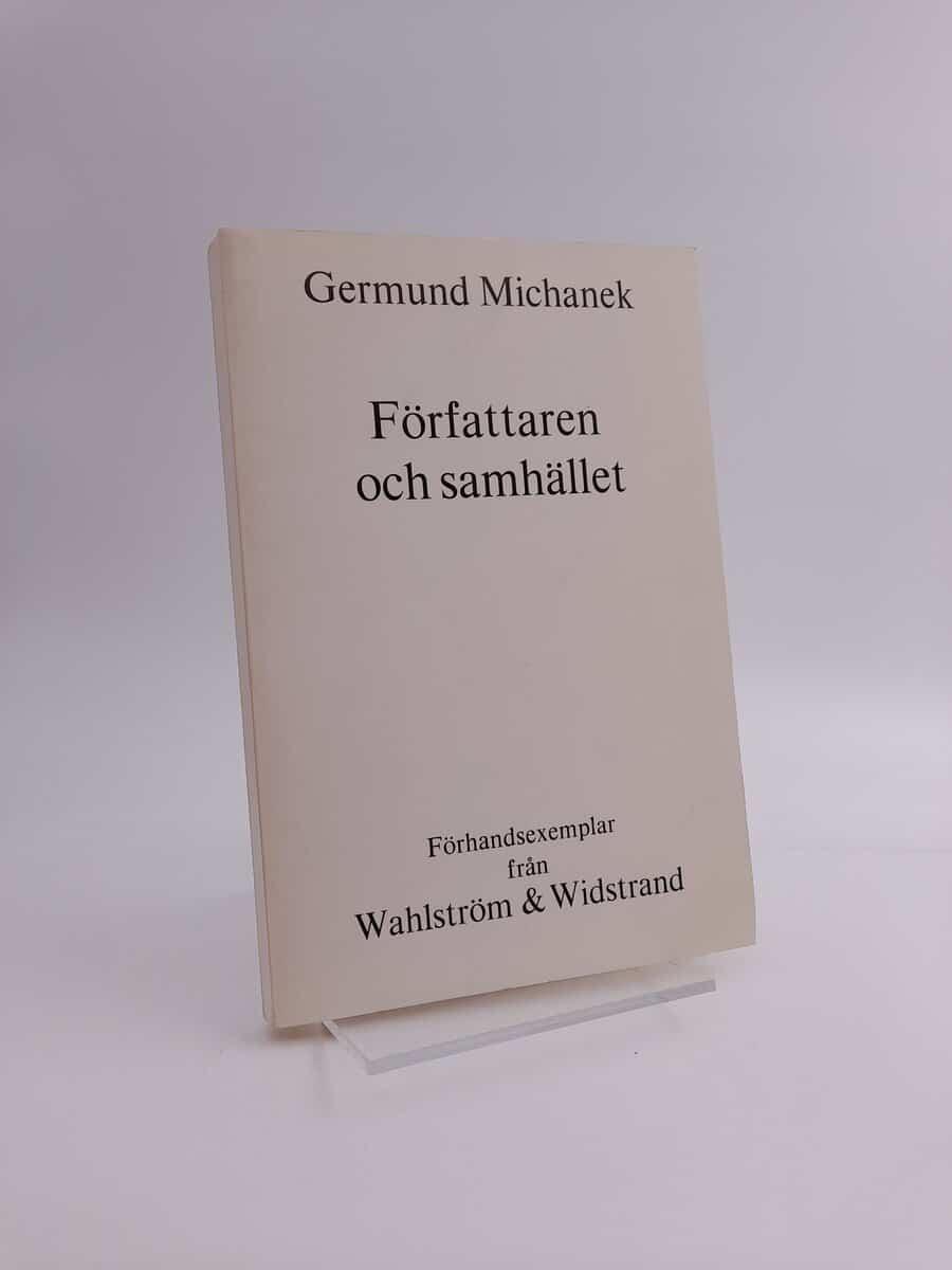 Germund Michanek : Författaren och samhället