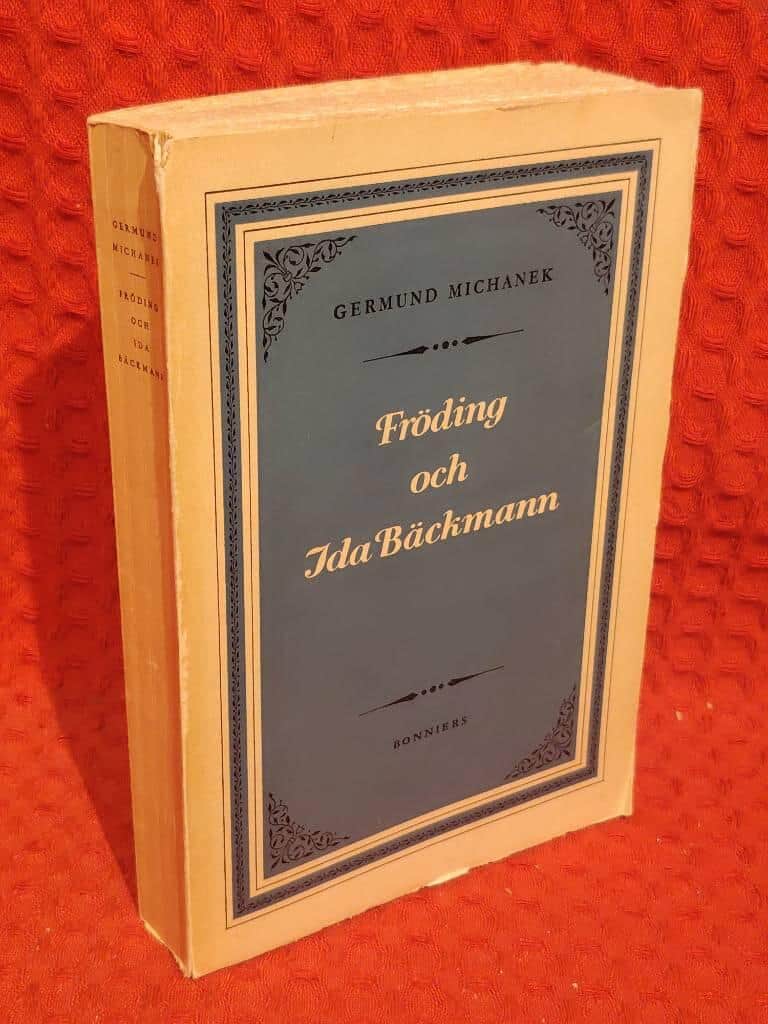 Germund Michanek : Fröding och Ida Bäckmann