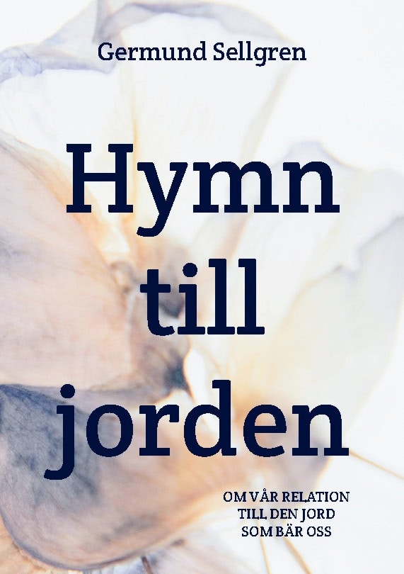 Germund Sellgren : Hymn till jorden