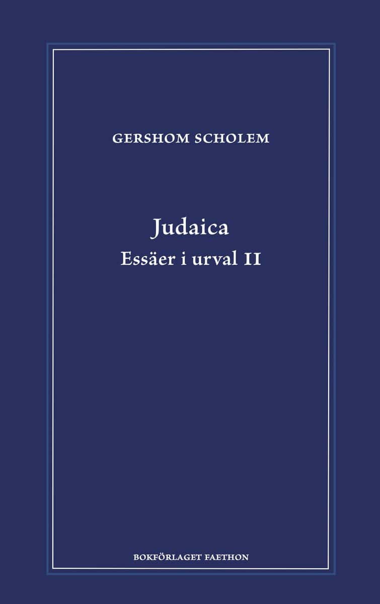 Gershom Scholem : Judaica : essäer i urval 2