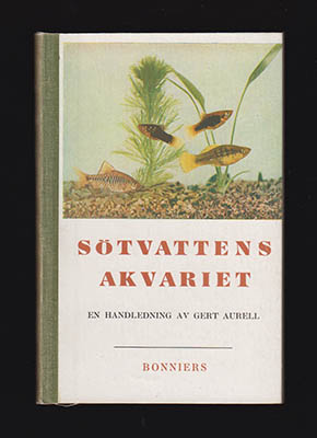 Gert Aurell : Sötvattensakvariet
