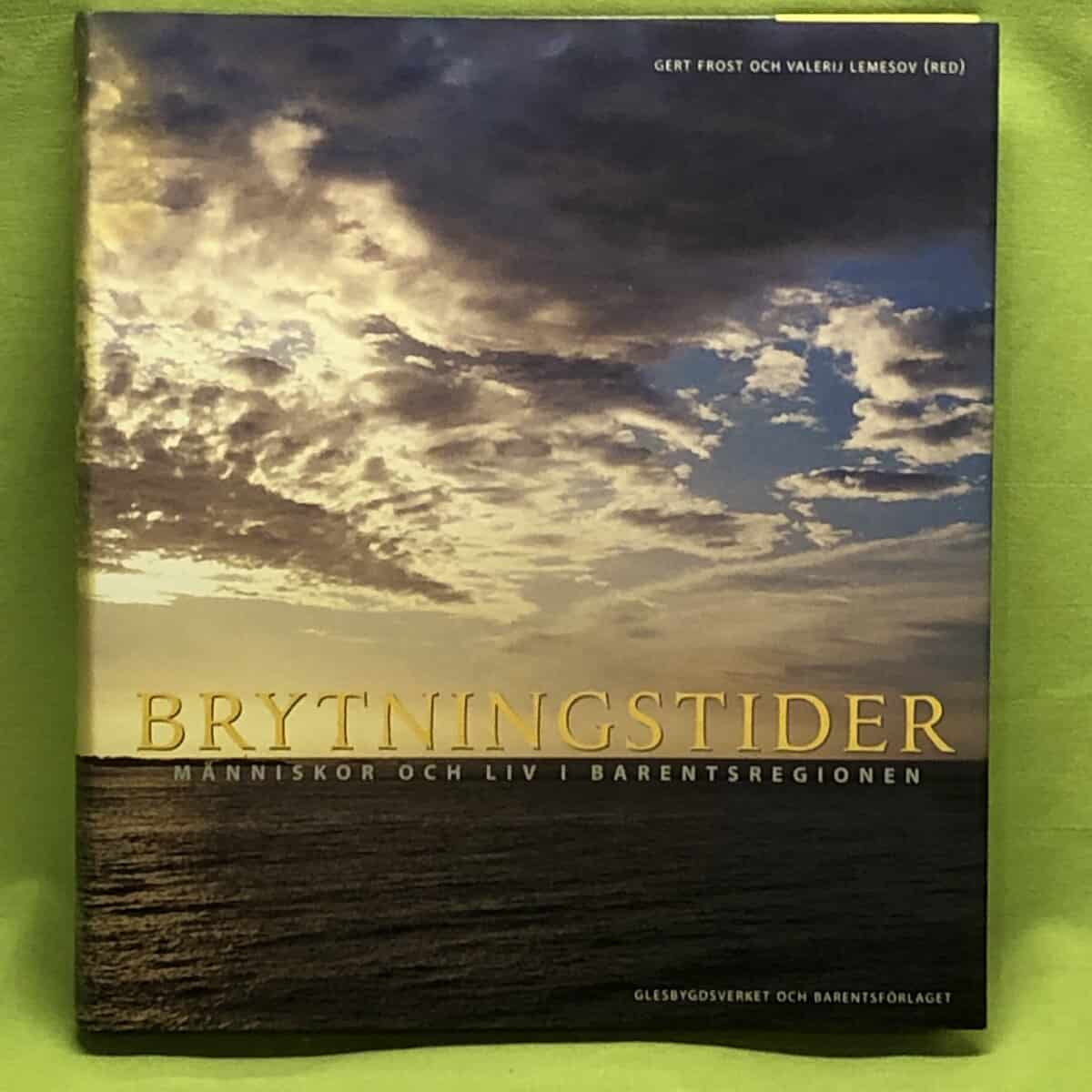 Gert Frost Valerij Lemesov : Brytningstider