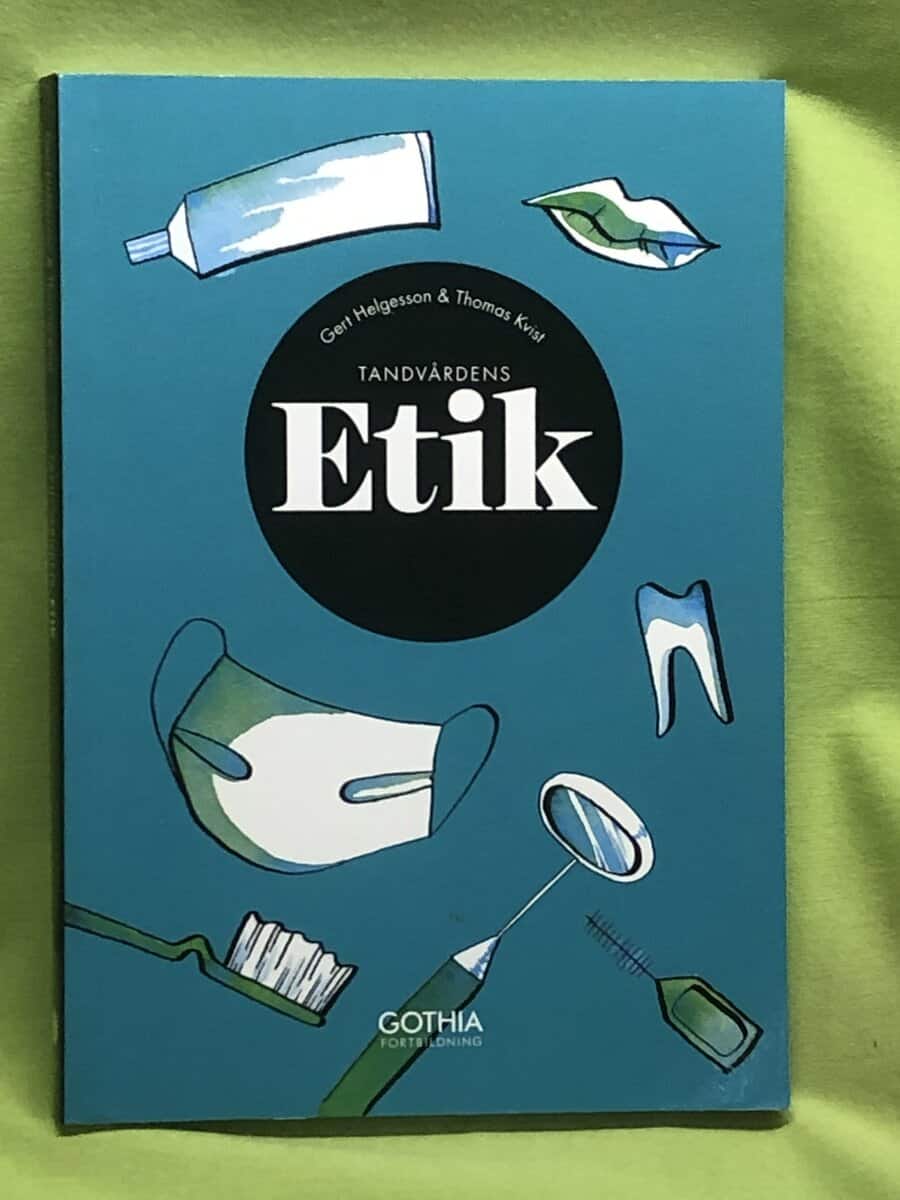 Gert Helgesson : Tandvårdens etik