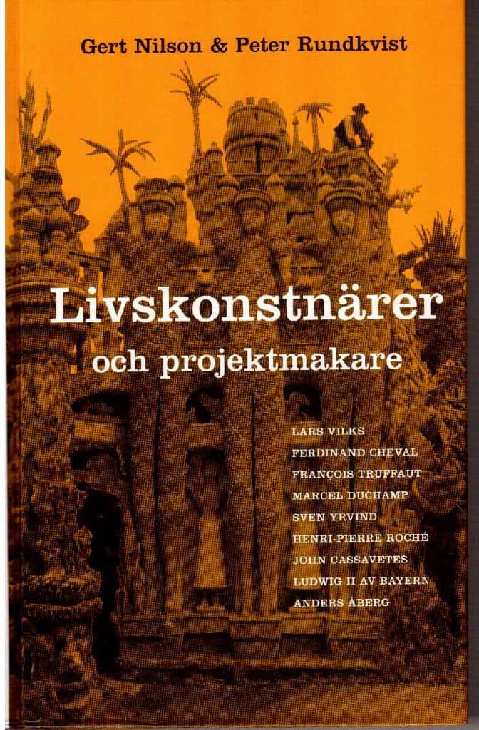 Nilson, Gert och Rundkvist, Peter : Livskonstnärer och projektmakare