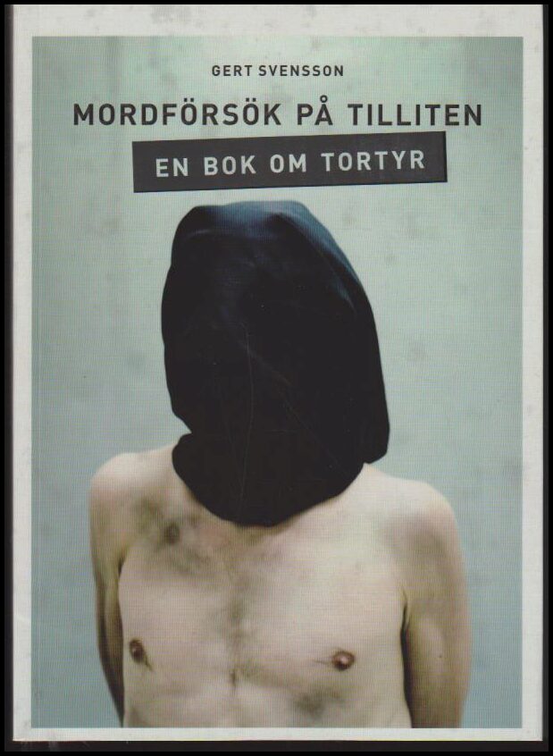 Gert Svensson : Mordförsök på tilliten