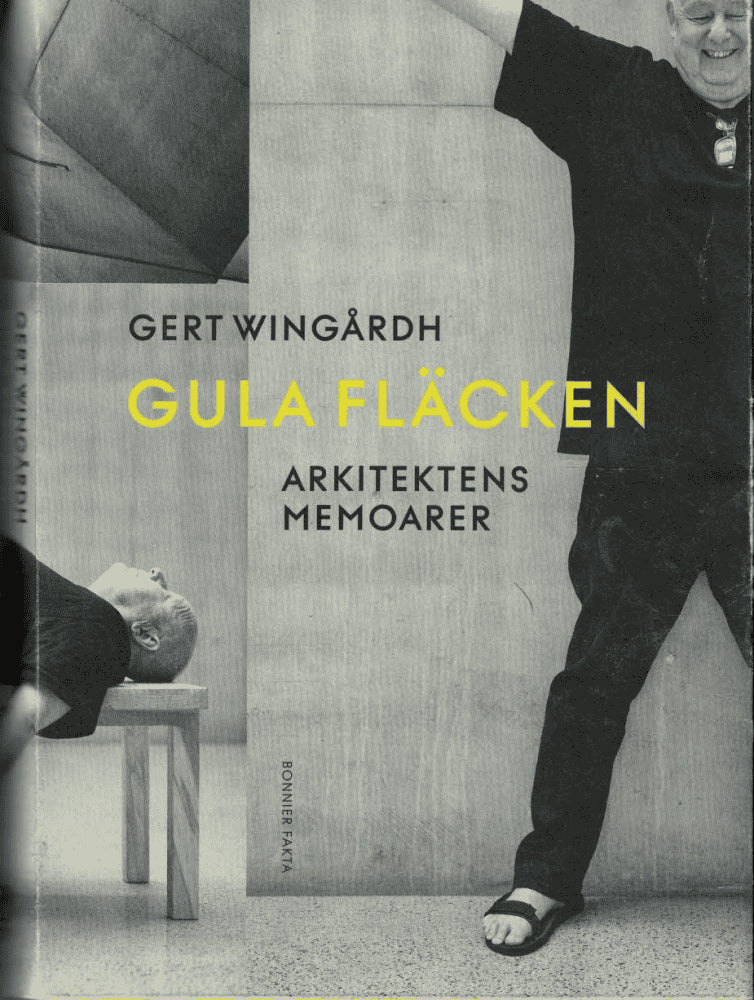 Gert Wingårdh : Gula fläcken