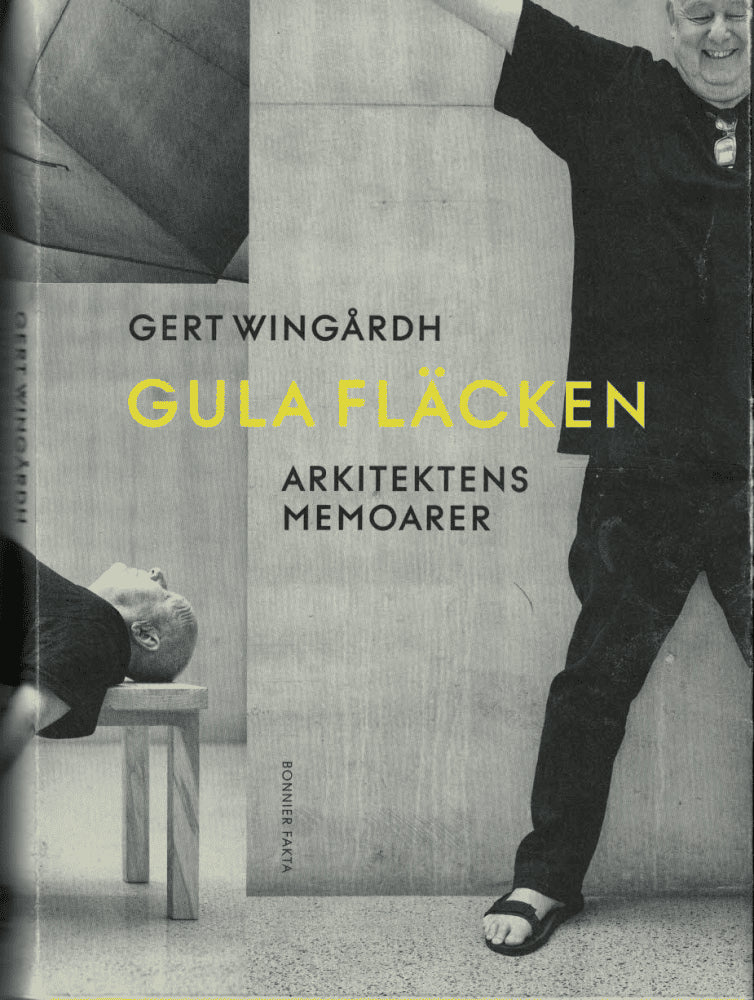 Gert Wingårdh : Gula fläcken