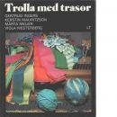 Gertrud Ingers m.fl. : Trolla med trasor
