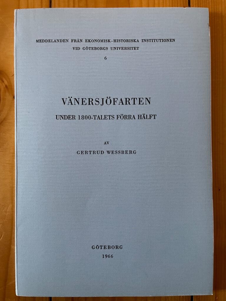 Gertrud Wessberg : Vänersjöfarten under 1800-talets förra hälft