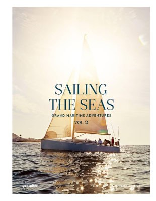 gestalten & Dayyan Armstr : Sailing the Seas Vol. 2 Grand Maritime Adventures