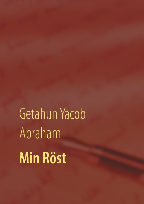 Getahun Yacob Abraham : Min Röst