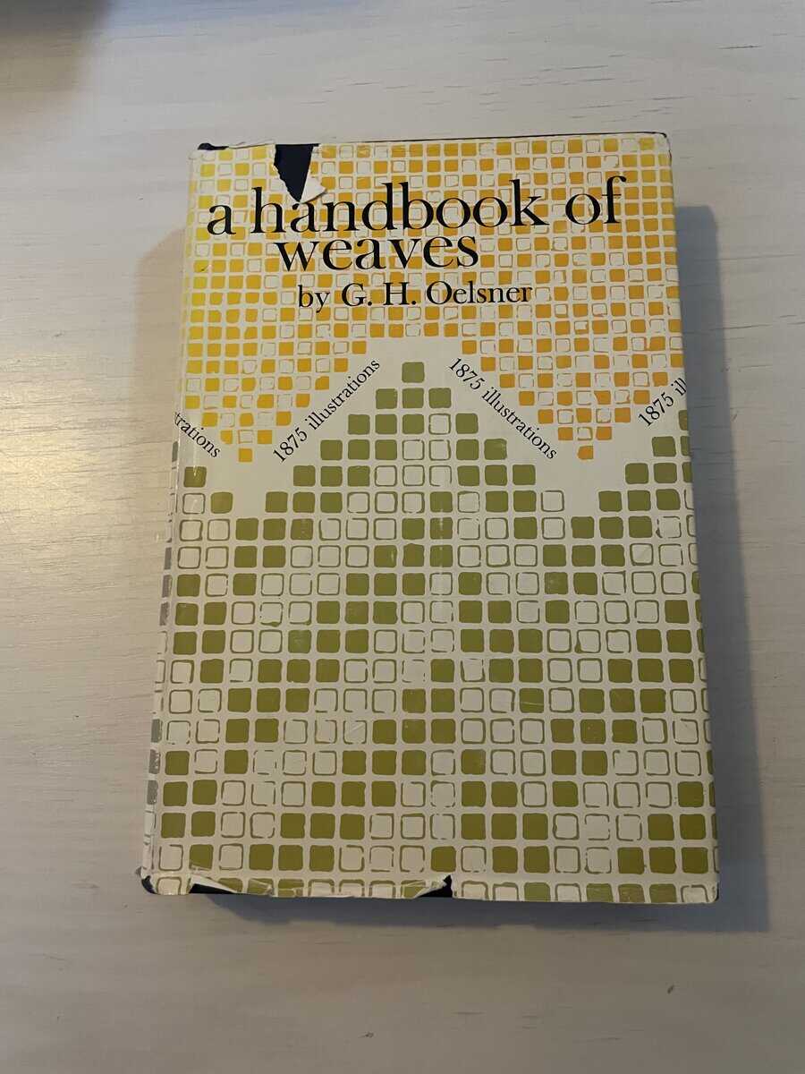 G.H. Oelsner : A Handbook of Weaves