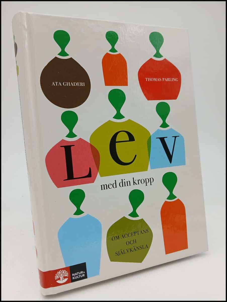 Ghaderi, Ata ; Parling, Thomas : Lev med din kropp