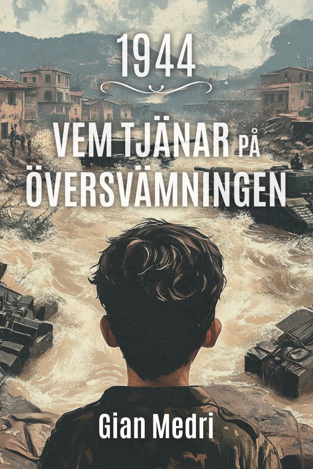 Gian Medri : 1944 : vem tjänar på översvämningen?